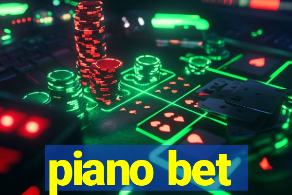 piano bet